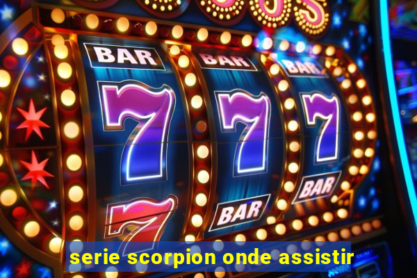 serie scorpion onde assistir